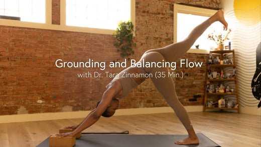 Grounding and Balancing Flow with Dr. Tara Zinnamon 